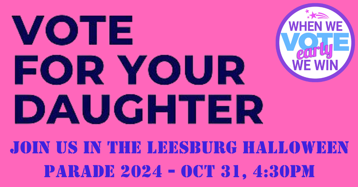 March with Us VOTE FOR YOUR DAUGHTER & Network NOVA Leesburg