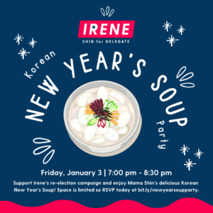 Del. Irene Shin's Korean New Year's Soup Party! @ Address provided upon RSVP